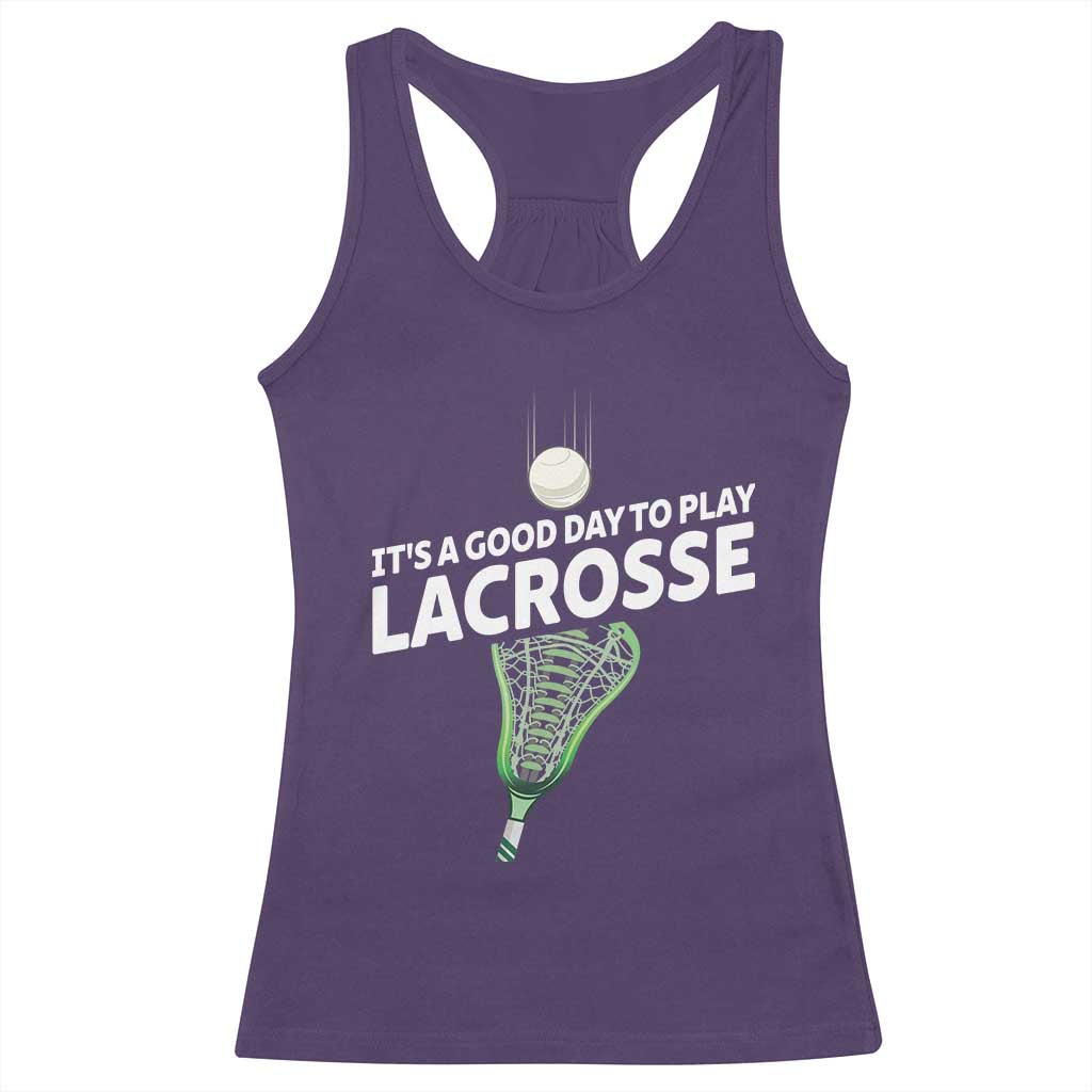 Funny It's A Good Day To Play Lacrosse Lax Racerback Tank Top