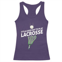 Funny It's A Good Day To Play Lacrosse Lax Racerback Tank Top