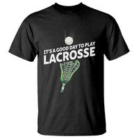Funny It's A Good Day To Play Lacrosse Lax T Shirt