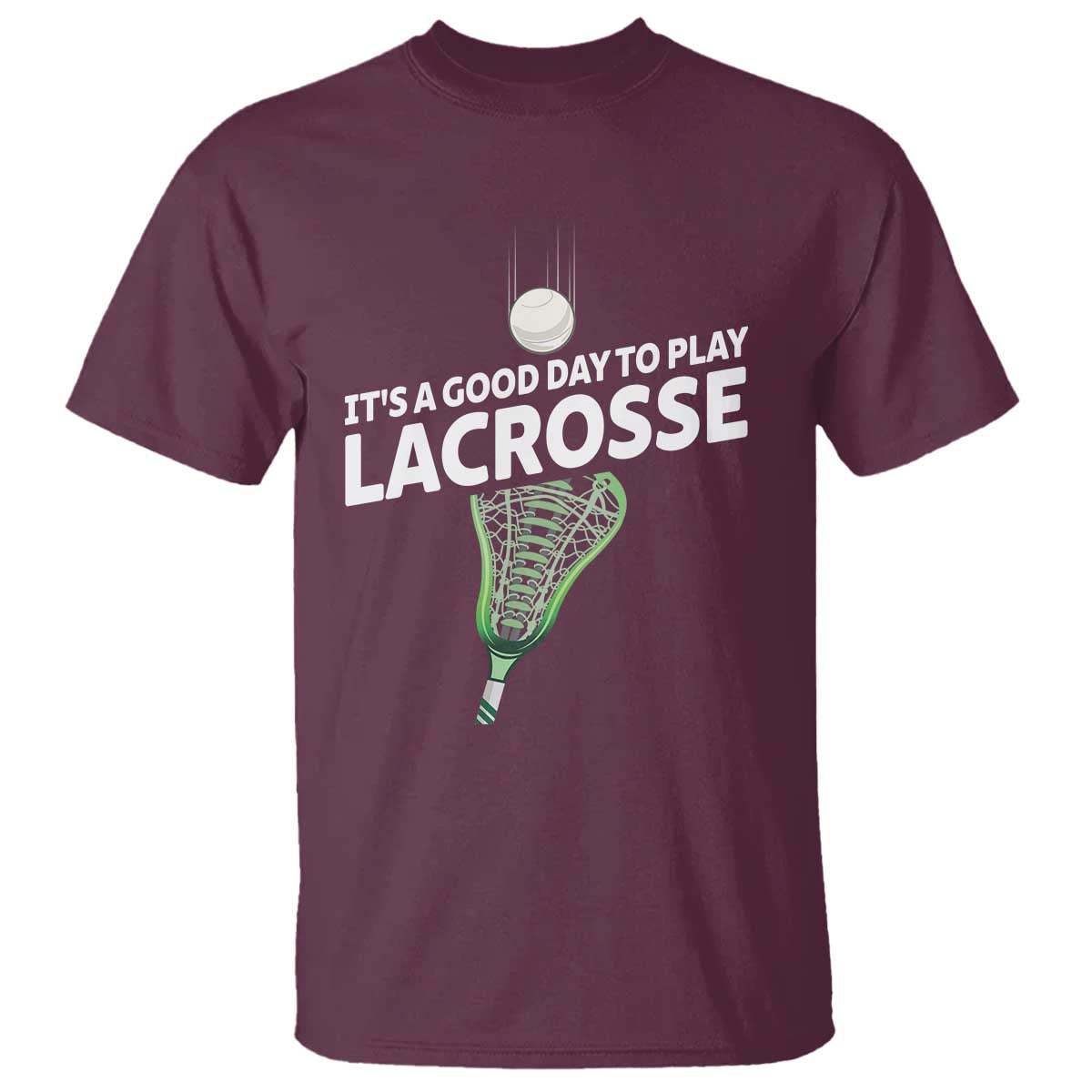 Funny It's A Good Day To Play Lacrosse Lax T Shirt