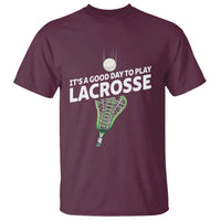Funny It's A Good Day To Play Lacrosse Lax T Shirt