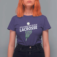 Funny It's A Good Day To Play Lacrosse Lax T Shirt For Women