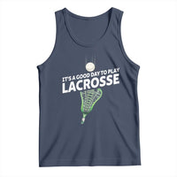 Funny It's A Good Day To Play Lacrosse Lax Tank Top