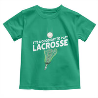 Funny It's A Good Day To Play Lacrosse Lax Toddler T Shirt
