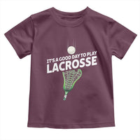 Funny It's A Good Day To Play Lacrosse Lax Toddler T Shirt