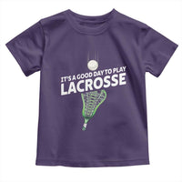 Funny It's A Good Day To Play Lacrosse Lax Toddler T Shirt
