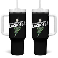 Funny It's A Good Day To Play Lacrosse Lax Tumbler With Handle