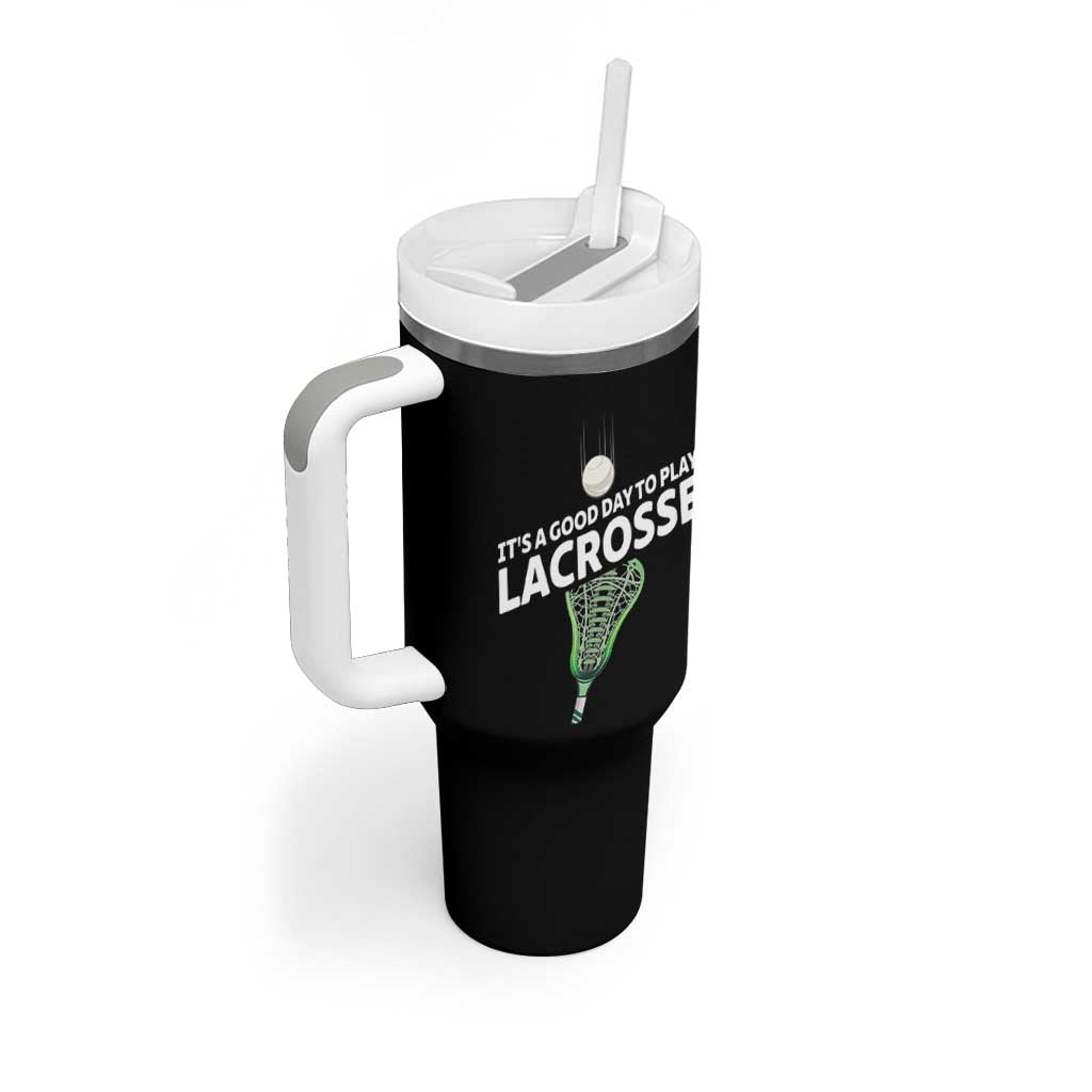 Funny It's A Good Day To Play Lacrosse Lax Tumbler With Handle