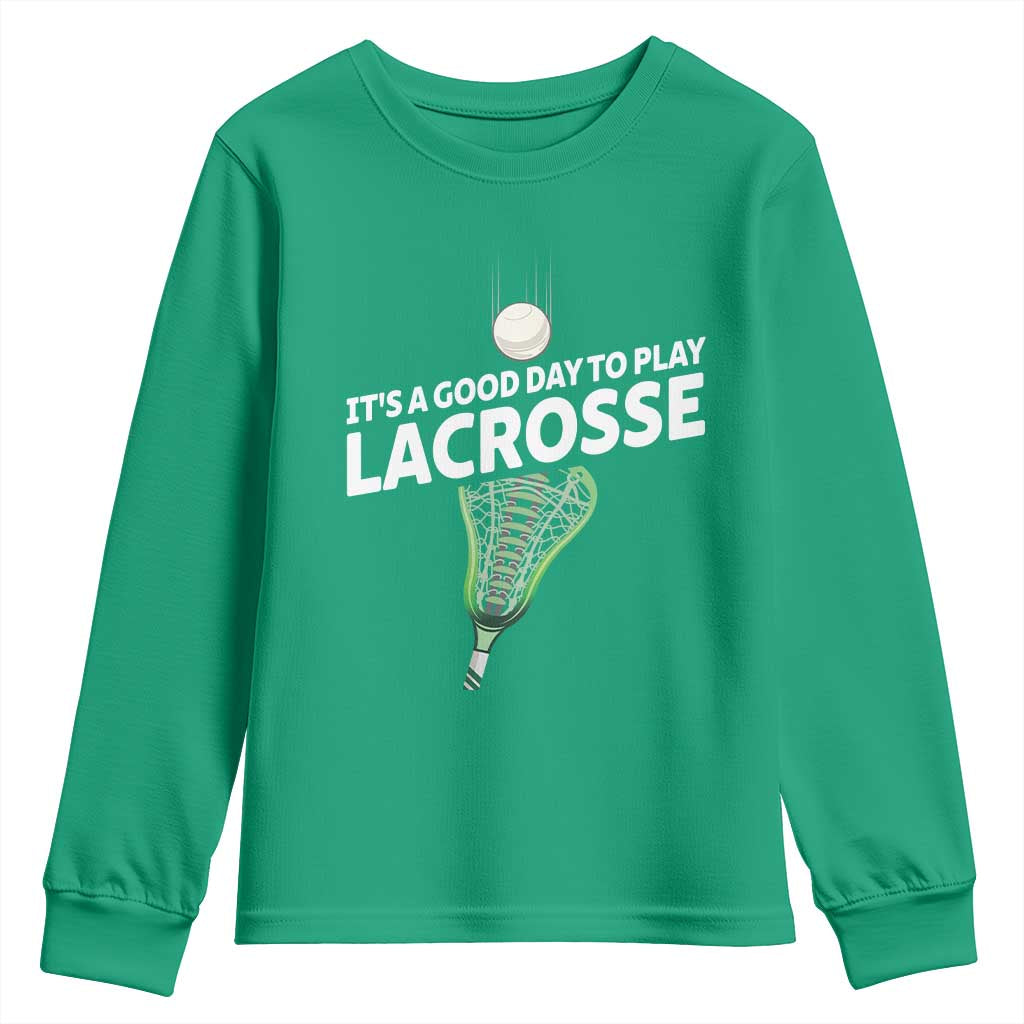Funny It's A Good Day To Play Lacrosse Lax Youth Sweatshirt