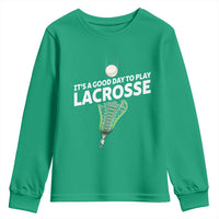 Funny It's A Good Day To Play Lacrosse Lax Youth Sweatshirt