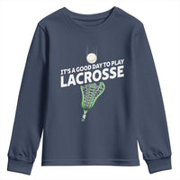 Funny It's A Good Day To Play Lacrosse Lax Youth Sweatshirt