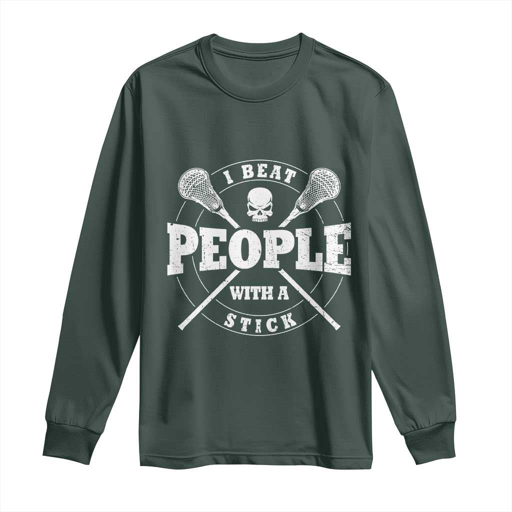 Funny Lacrosse Lax Long Sleeve Shirt I Beat People With A Stick Skull