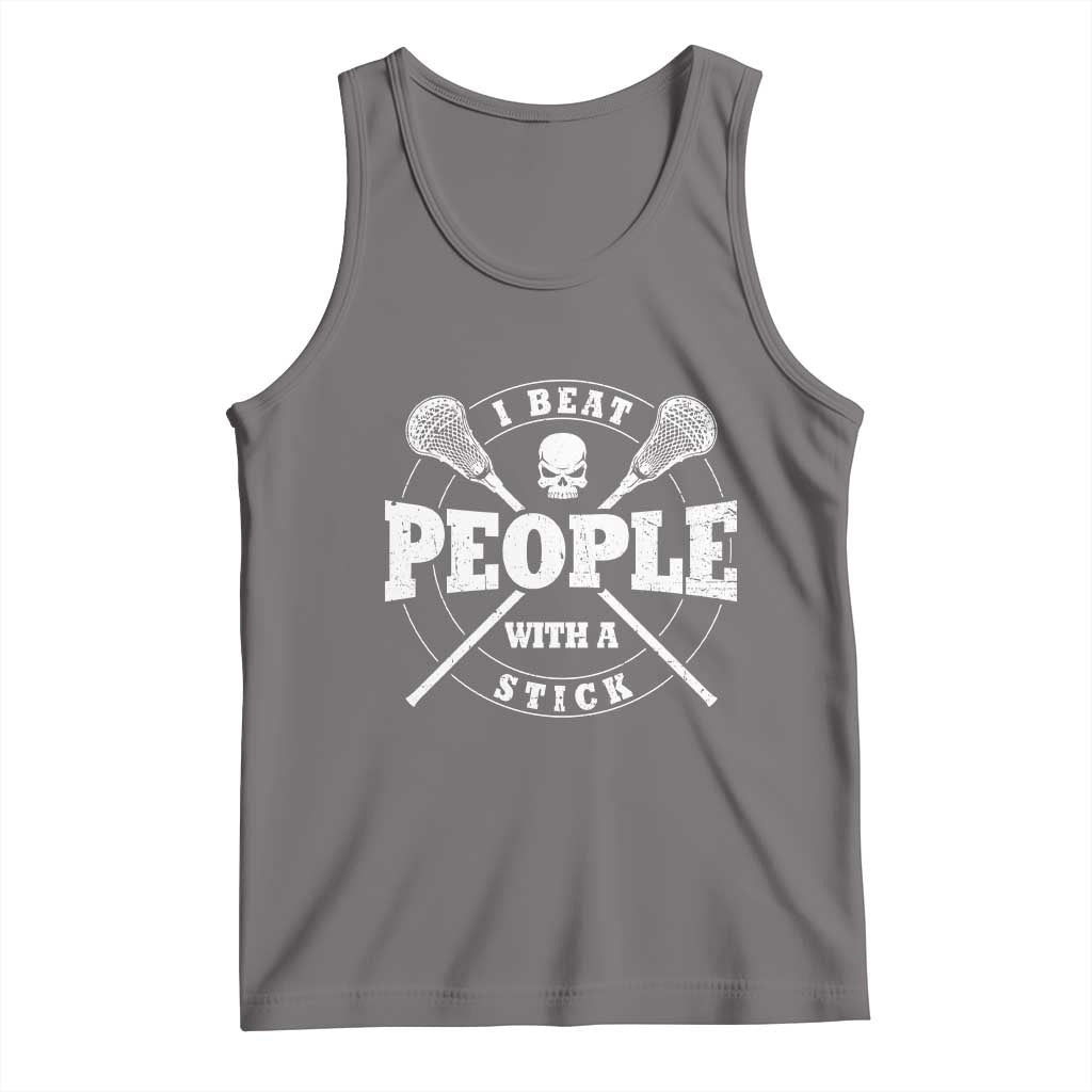 Funny Lacrosse Lax Tank Top I Beat People With A Stick Skull