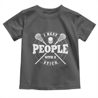 Funny Lacrosse Lax Toddler T Shirt I Beat People With A Stick Skull