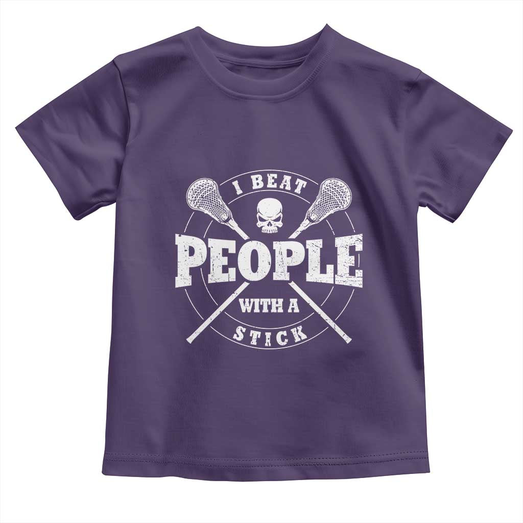 Funny Lacrosse Lax Toddler T Shirt I Beat People With A Stick Skull