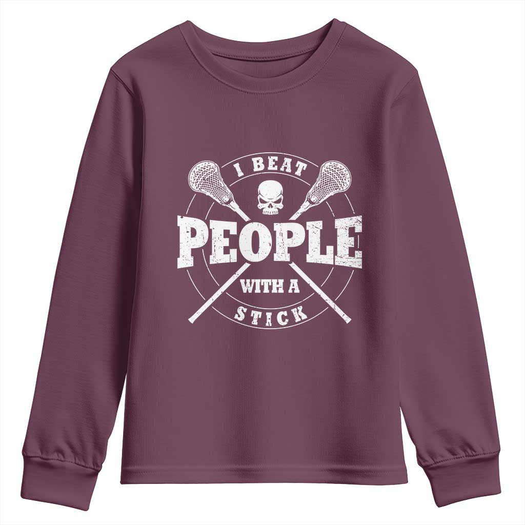 Funny Lacrosse Lax Youth Sweatshirt I Beat People With A Stick Skull