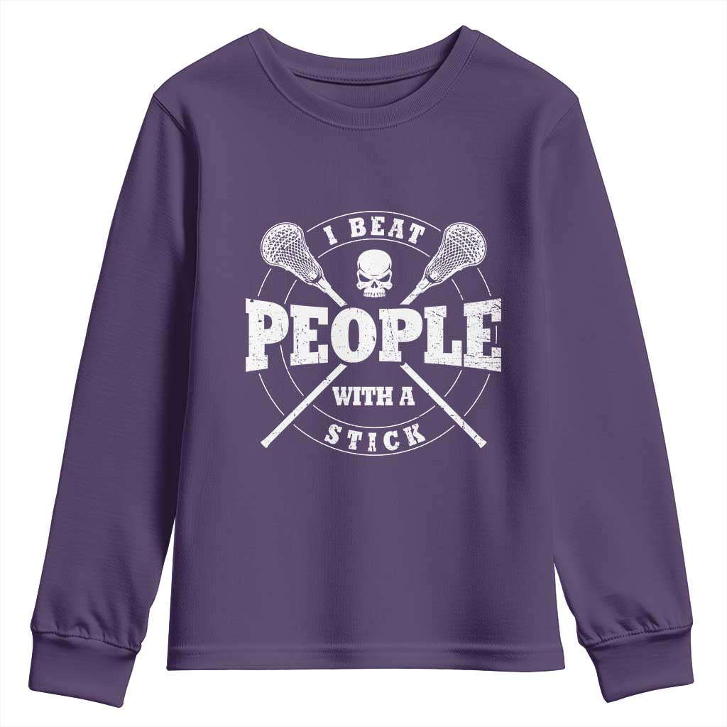 Funny Lacrosse Lax Youth Sweatshirt I Beat People With A Stick Skull