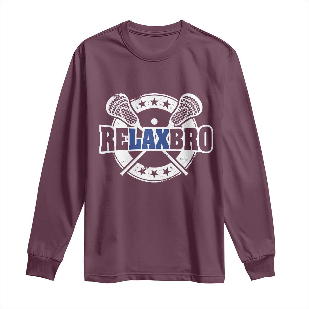 Funny Lax Lover Relax Bro Long Sleeve Shirt Lacrosse Joke