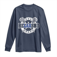 Funny Lax Lover Relax Bro Long Sleeve Shirt Lacrosse Joke