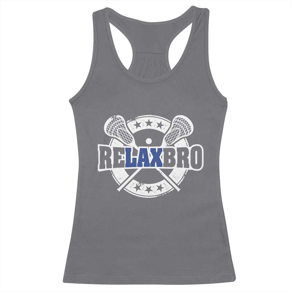 Funny Lax Lover Relax Bro Racerback Tank Top Lacrosse Joke