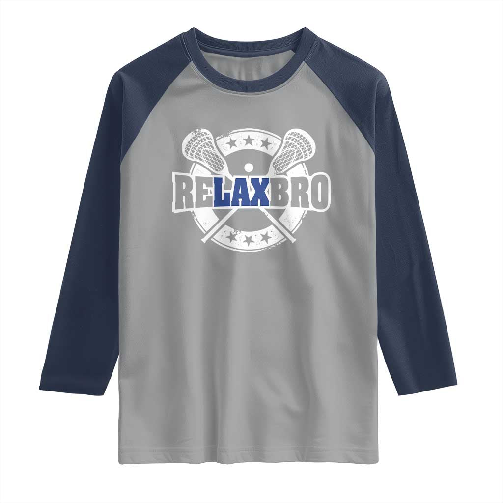 Funny Lax Lover Relax Bro Raglan Shirt Lacrosse Joke