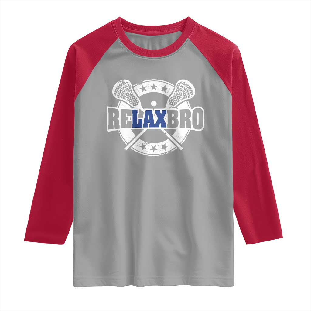 Funny Lax Lover Relax Bro Raglan Shirt Lacrosse Joke