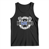 Funny Lax Lover Relax Bro Tank Top Lacrosse Joke