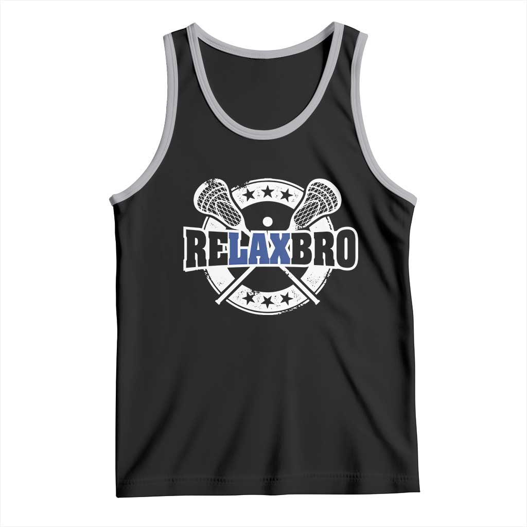Funny Lax Lover Relax Bro Tank Top Lacrosse Joke