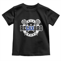Funny Lax Lover Relax Bro Toddler T Shirt Lacrosse Joke