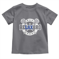 Funny Lax Lover Relax Bro Toddler T Shirt Lacrosse Joke