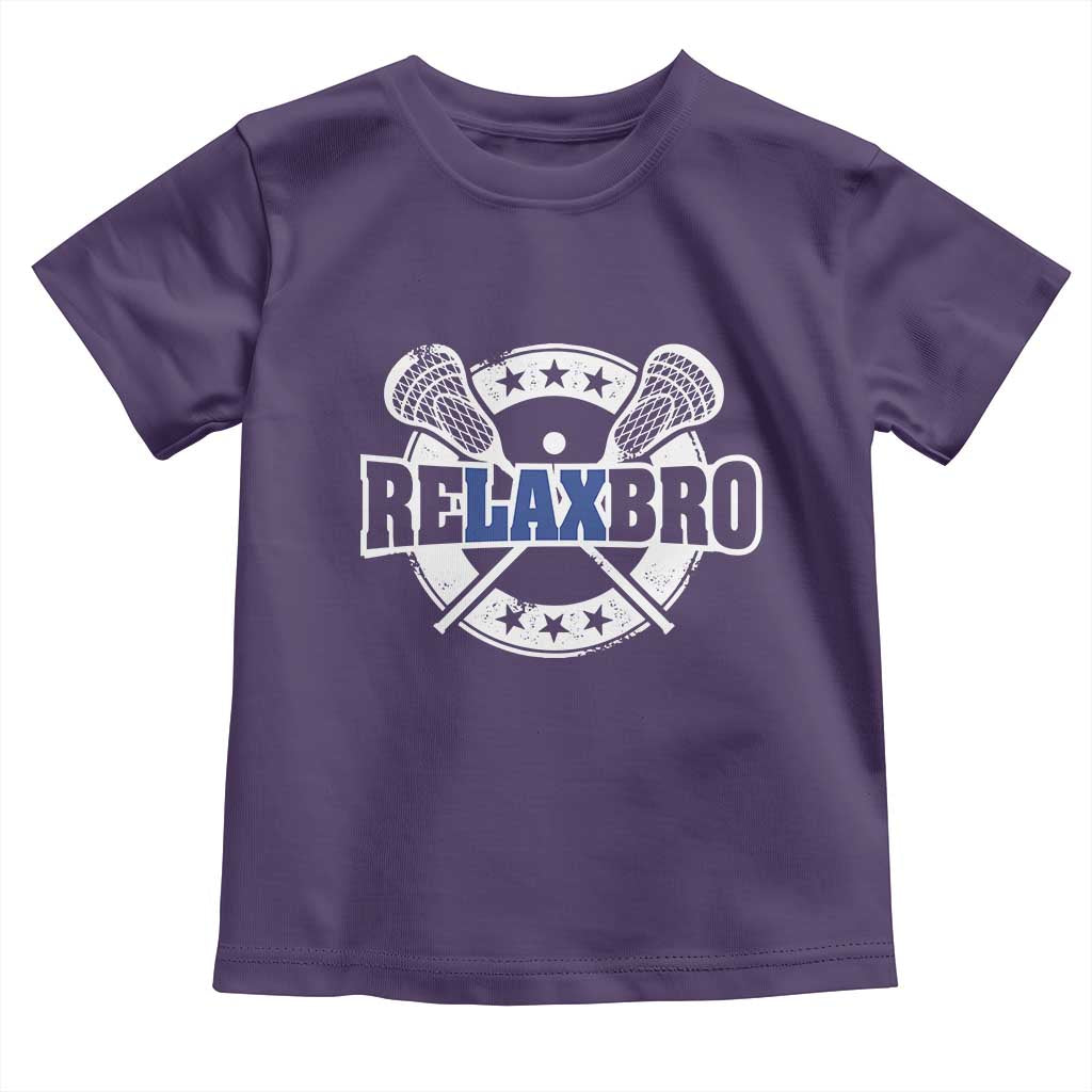 Funny Lax Lover Relax Bro Toddler T Shirt Lacrosse Joke