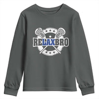 Funny Lax Lover Relax Bro Youth Sweatshirt Lacrosse Joke
