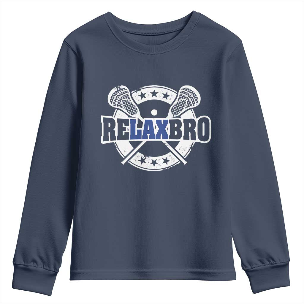Funny Lax Lover Relax Bro Youth Sweatshirt Lacrosse Joke
