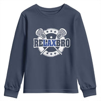 Funny Lax Lover Relax Bro Youth Sweatshirt Lacrosse Joke
