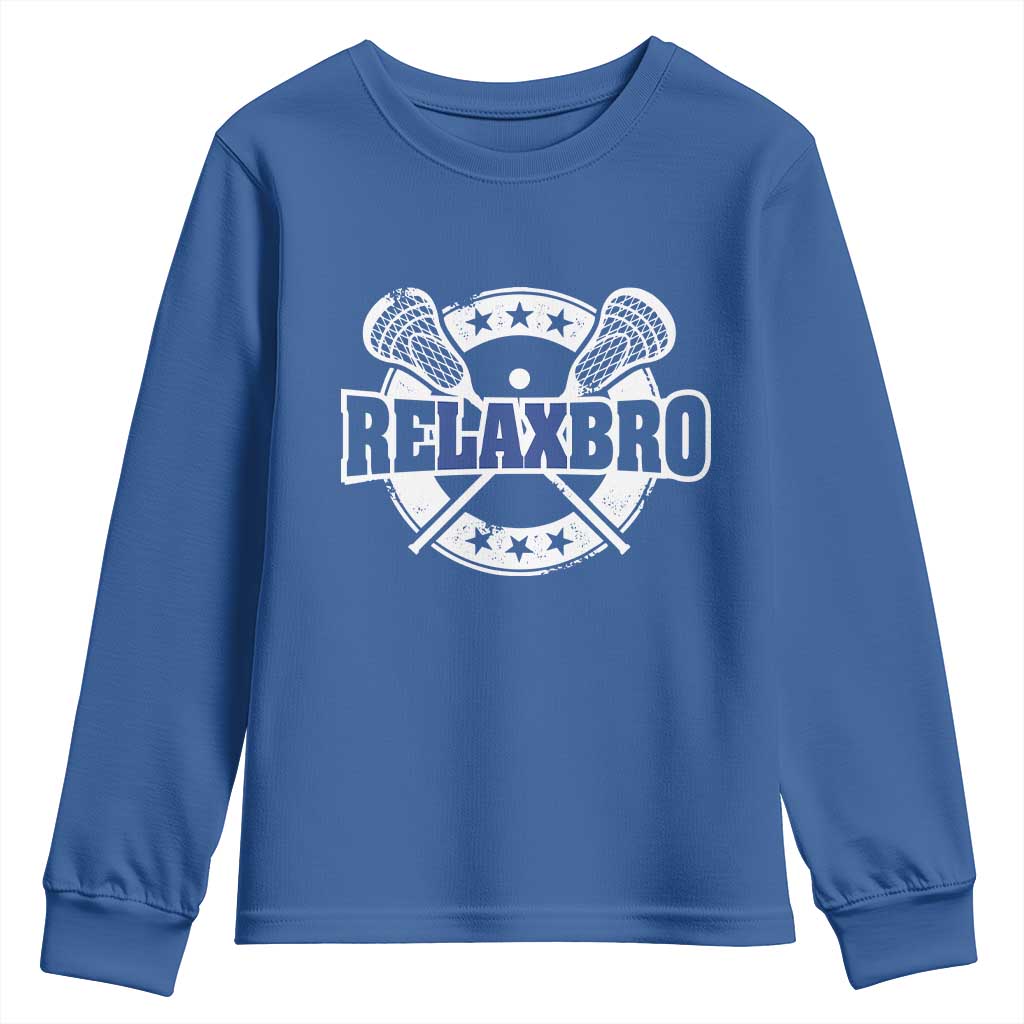 Funny Lax Lover Relax Bro Youth Sweatshirt Lacrosse Joke