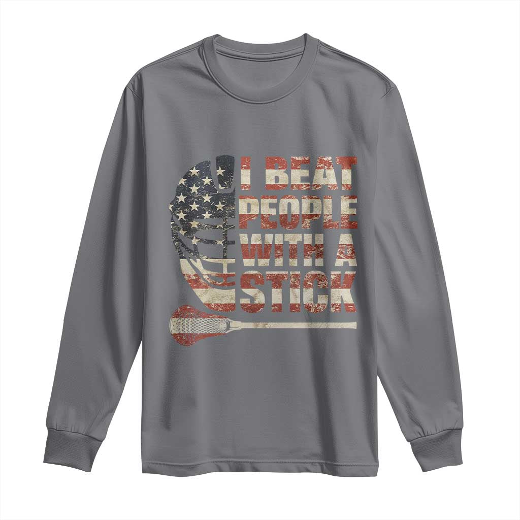 Funny Lacrosse Lax Long Sleeve Shirt I Beat People With A Stick Vintage American Flag