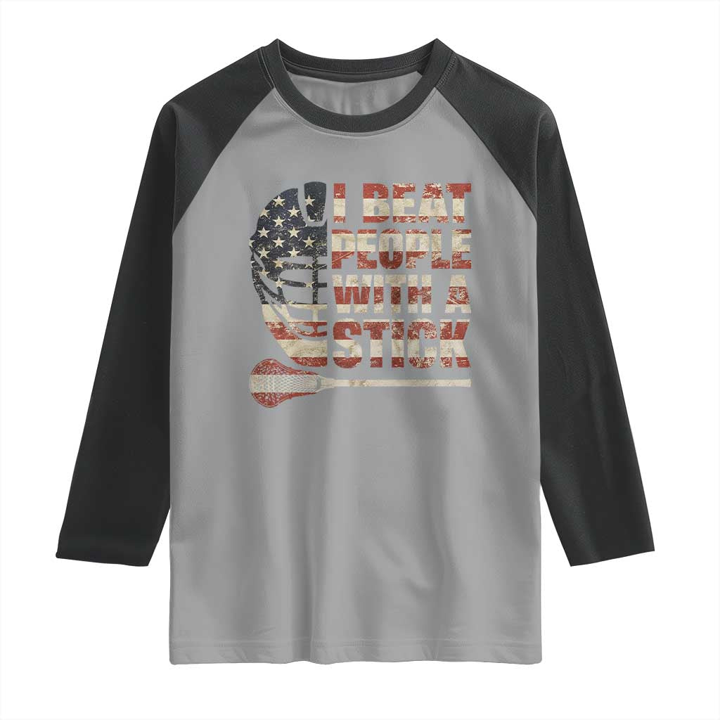 Funny Lacrosse Lax Raglan Shirt I Beat People With A Stick Vintage American Flag