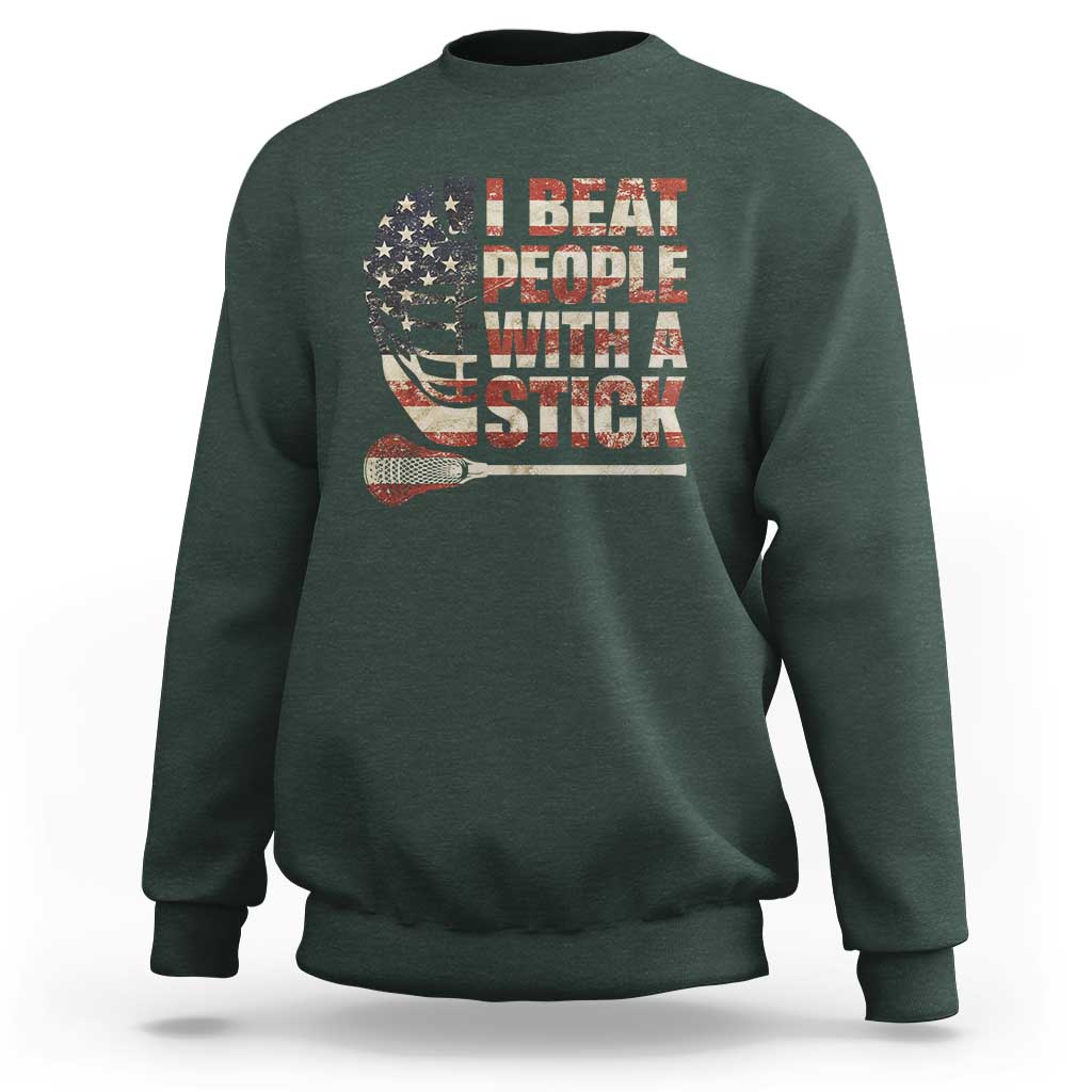 Funny Lacrosse Lax Sweatshirt I Beat People With A Stick Vintage American Flag