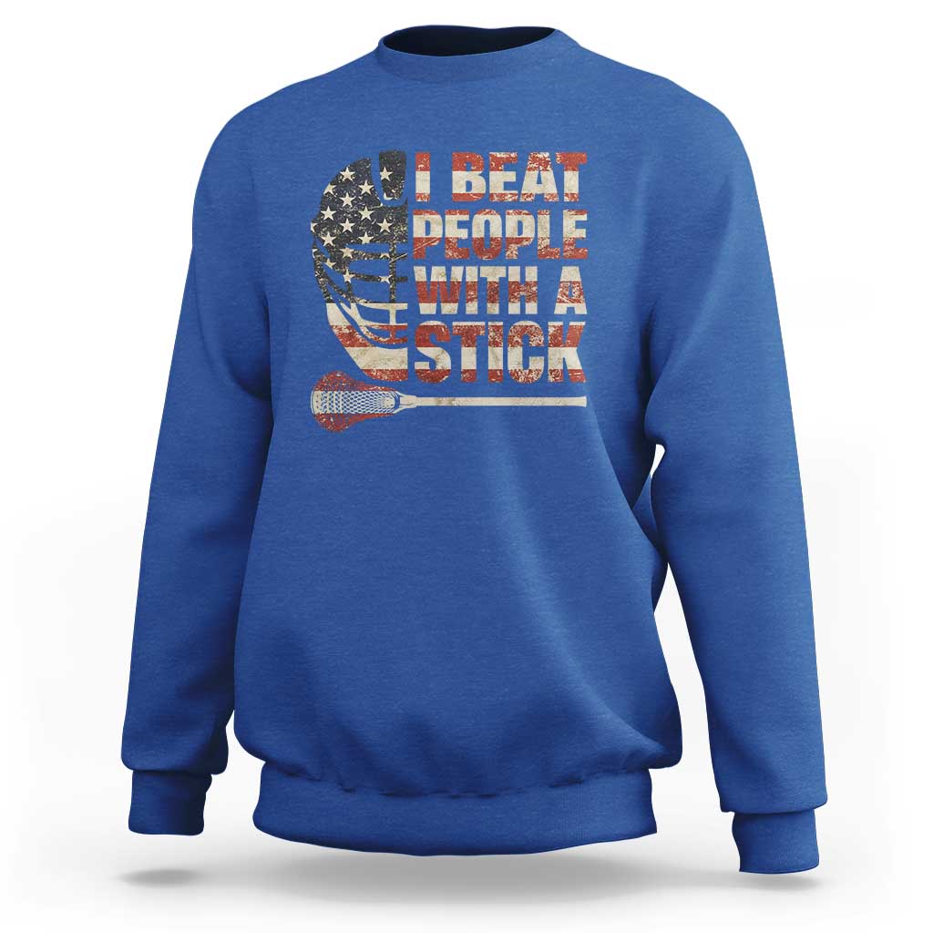 Funny Lacrosse Lax Sweatshirt I Beat People With A Stick Vintage American Flag