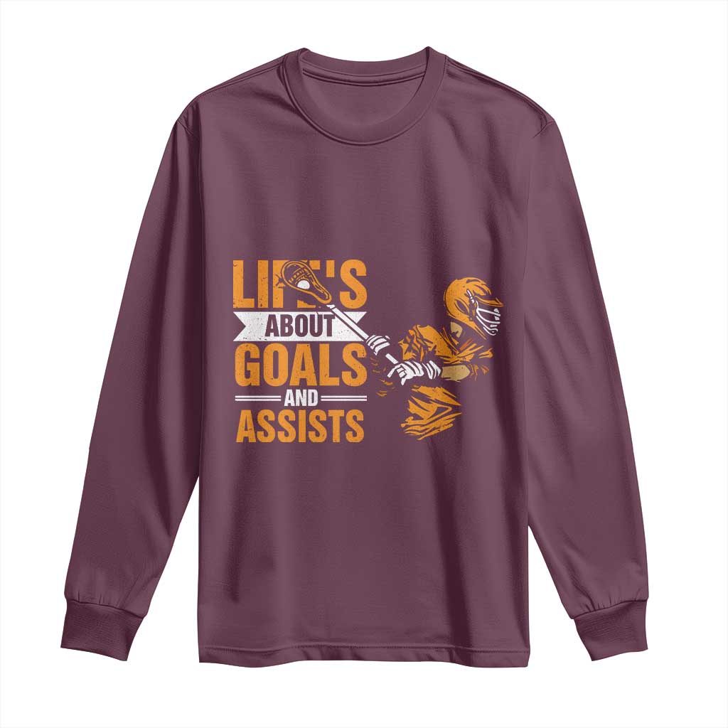 Funny Lacrosse Lax Player Long Sleeve Shirt Life's About Goals And Assists