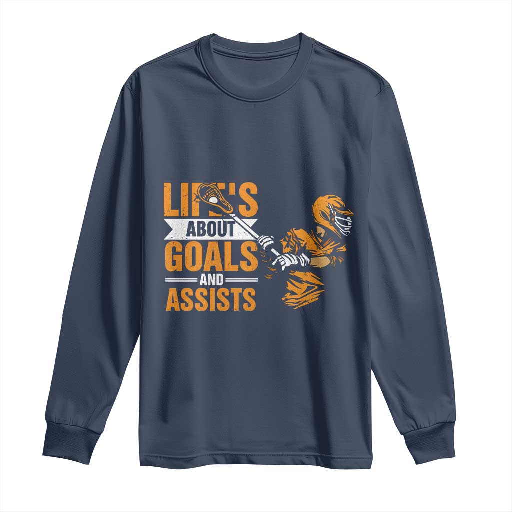 Funny Lacrosse Lax Player Long Sleeve Shirt Life's About Goals And Assists