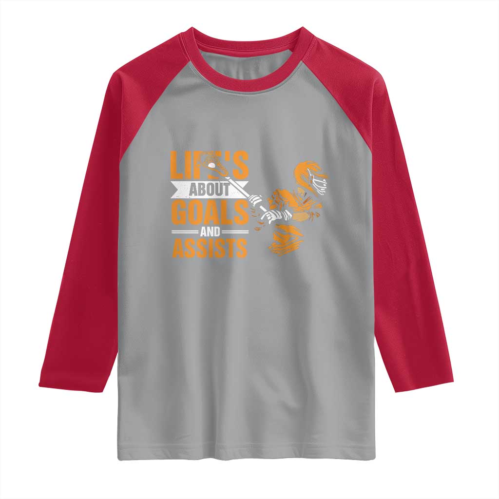 Funny Lacrosse Lax Player Raglan Shirt Life's About Goals And Assists