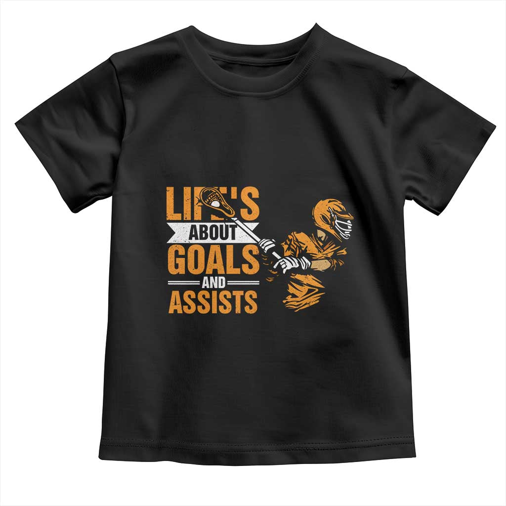 Funny Lacrosse Lax Player Toddler T Shirt Life's About Goals And Assists