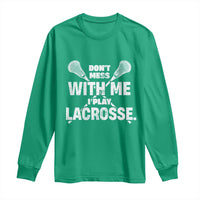 Funny Don't Mess With Me I Play Lacrosse Long Sleeve Shirt Vintage Lax Sticks