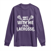 Funny Don't Mess With Me I Play Lacrosse Long Sleeve Shirt Vintage Lax Sticks