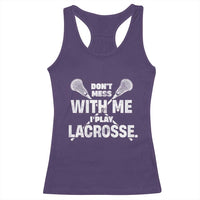 Funny Don't Mess With Me I Play Lacrosse Racerback Tank Top Vintage Lax Sticks
