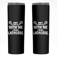 Funny Don't Mess With Me I Play Lacrosse Skinny Tumbler Vintage Lax Sticks