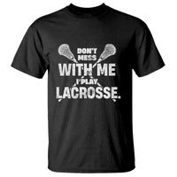 Funny Don't Mess With Me I Play Lacrosse T Shirt Vintage Lax Sticks