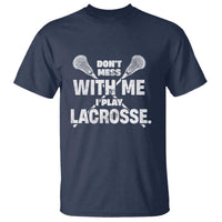 Funny Don't Mess With Me I Play Lacrosse T Shirt Vintage Lax Sticks