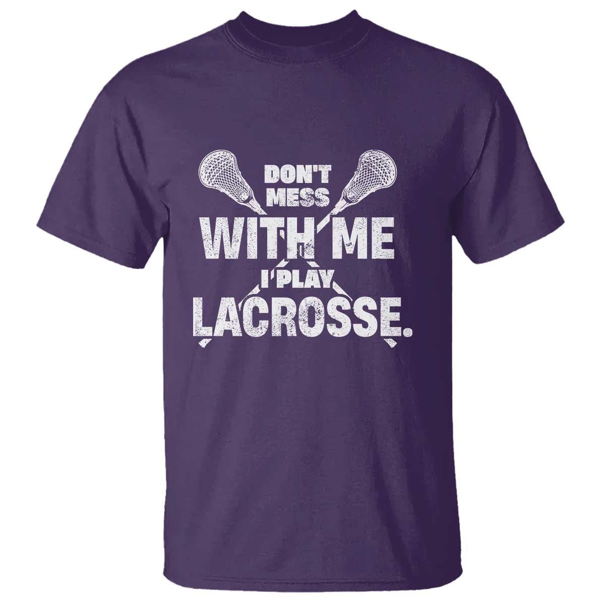 Funny Don't Mess With Me I Play Lacrosse T Shirt Vintage Lax Sticks